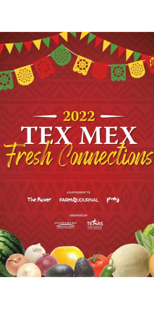 Tex Mex Fresh Connections Magazine The Packer